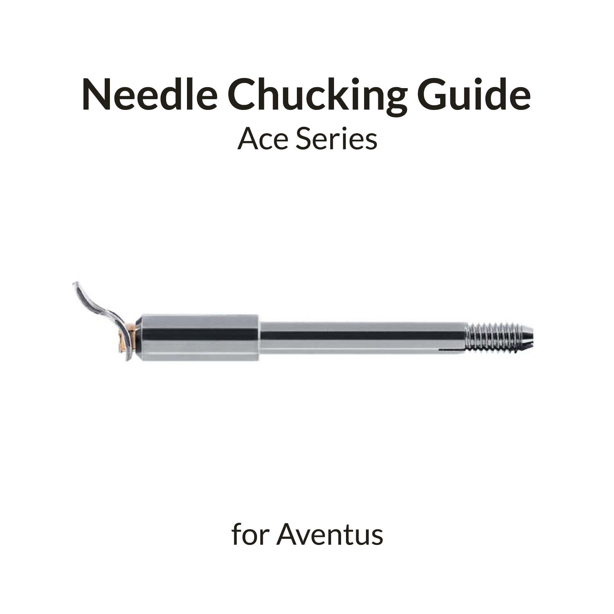 Aventus Needle Chucking Guide