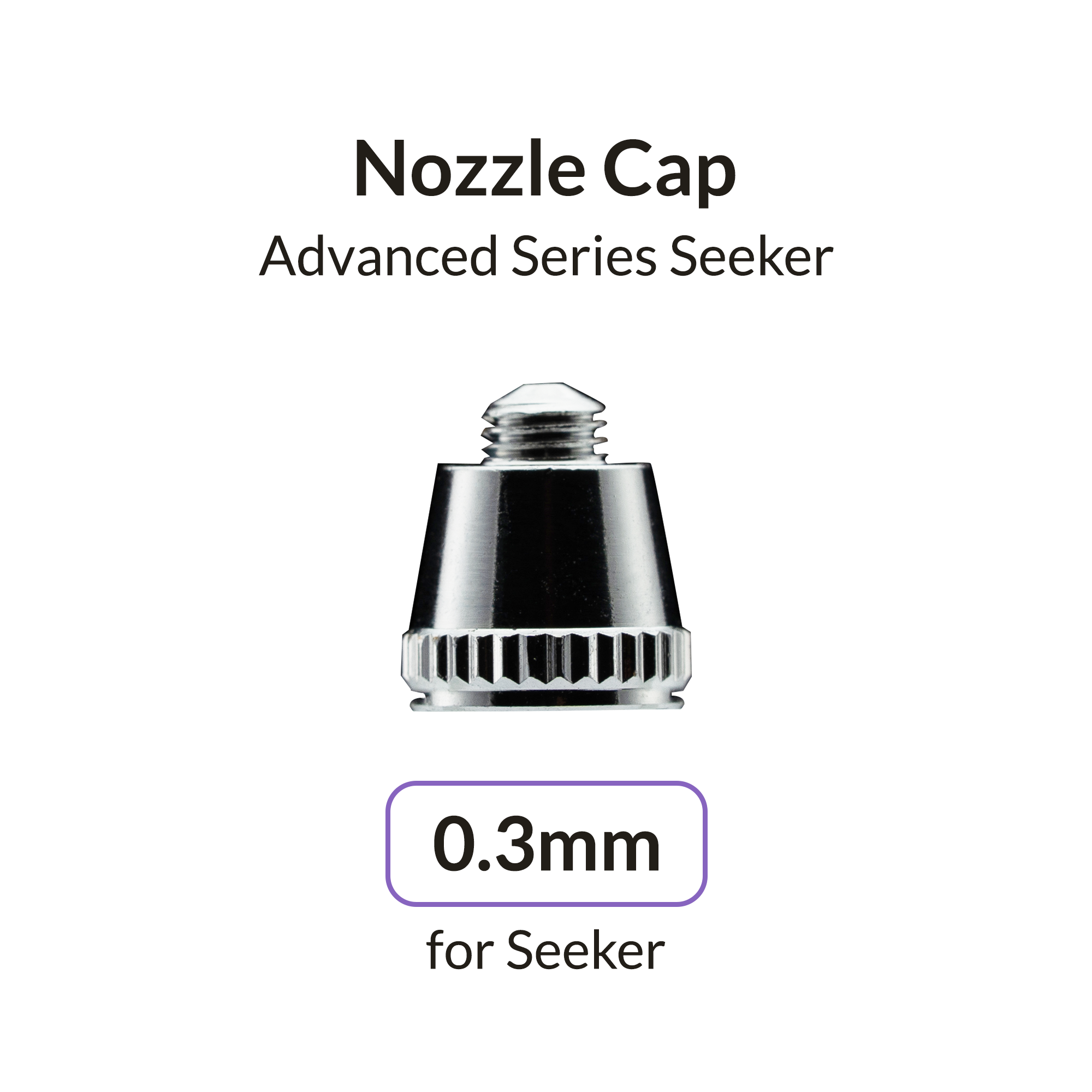 0.3mm Airbrush Nozzle Cap for Seeker Airbrush